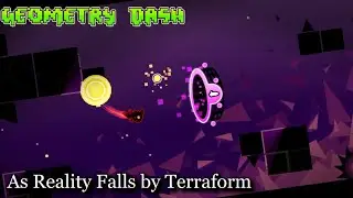 As Reality Falls by Terraform (M.D) | Geometry Dash