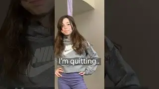 Little Mama’s quitting..😭