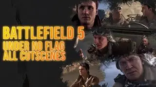 BATTLEFIELD 5 - Under No Flag - All Cutscenes - African Campaign All Cutscenes