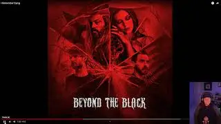 Beyond the Black - I Remember Dying - Reaction