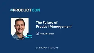 #ProductCon LDN '23: Future of PM by Product School Founder & CEO, Carlos Gonzalez de Villaumbrosia