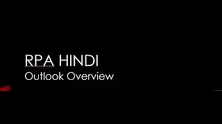 Complete Outlook Overview in Uipath In Hindi