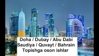 Qatarda / Dubayda ishlash, ish topish qanchalik oson?
