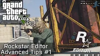 GTA V PC: Rockstar Editor Advanced Tips #1