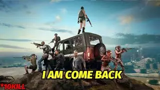 I AM COME BACK, BAR BAR DI LIVIK 10 KILL- PUBG MOBILE