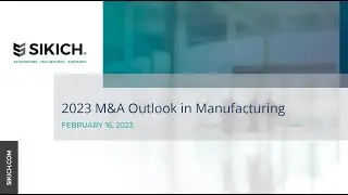 On Demand - 2023 M&A Outlook for Manufacturers | Sikich