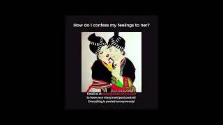 How do I confess my feelings to her? #hmongtalk #hmong #fyp