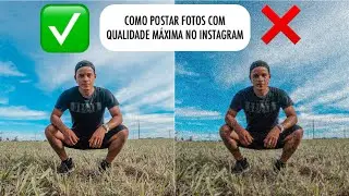 COMO POSTAR FOTOS NO FEED E NO STORIES DO INSTAGRAM COM QUALIDADE MÁXIMA - tutorial atualizado 2021