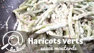 HARICOTS VERTS SAUCE A LA CREME ET MOUTARDE #223