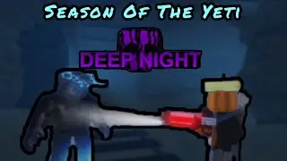 DEEP NIGHT REWORK GAMEPLAY! Roblox Survive The Night SEASON OF THE YETI