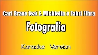 Carl Brave Feat Francesca Michielin Fabri Fibra- Fotografia (versione Karaoke Academy Italia)