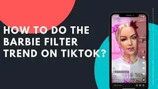 How to do the Barbie filter trend on TikTok [CapCut]