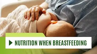 What To Eat When Breastfeeding- Nutrition During Breastfeeding