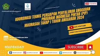 🔴 [LIVE] KOORDINASI TEKNIS PERSIAPAN PENYALURAN ANGGARAN PIP TAHAP 1 - 2024