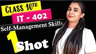 Self Management Skills Class 10 | Employability Skills Class 10 IT - 402 | Lovejeet Arora