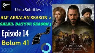 Alparslan Büyük Selçuklu Season 2 Episode 14 In Urdu Subtitles | Bolum 41