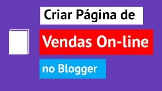 Criar Página de Venda On-line no Blogger