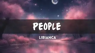 Libianca - People (Lyrics)