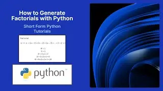 Python Factorial Generation Tutorial | List Comprehensions For Beginners