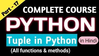 Tuple in Python | All functions and Methods of Tuple in Hindi | Tuple in One Shot | Mini Marathon