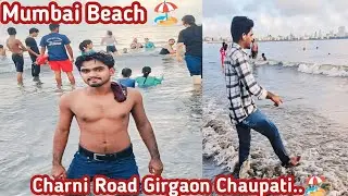Mumbai Beach 🏖️ | चर्नी रोड गिरगांव चौपाटी मुंबई | मुंबई बीच, समुंदर | AR Safar | #mumbaibeach