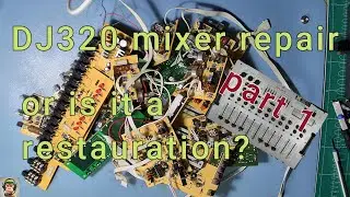 #042 DJ320 mixer repair or is it a restauration