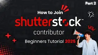 How to Join the Shutterstock Contributor Program || Beginners Tutorial 2025 || Part 2