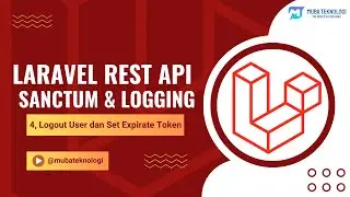 4. Logout User Menghapus dan Set Expirate Token Sanctum - Laravel REST API