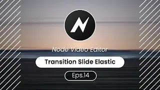 Tutorial Transisi Slide Elastis di Node Video Editor Eps.14 - Bahasa Indonesia