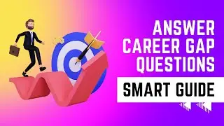 Smart guide to prepare for career gap questions | Bonus Trick to build your confidence
