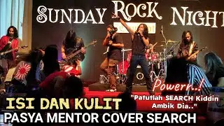 🔥ISI ATAU KULIT - PASYA MENTOR Cover SEARCH Di KONSERT SUNDAY ROCK NIGHT, Royale Chulan Damansara..