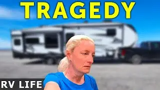 Real RV Living When Tragedy Strikes, Not Clickbait | Full Time RV Life