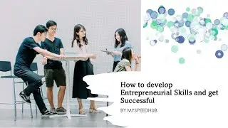 How To Develop Entrepreneurial Skills And Get Success In Business