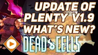Dead Cells - Update of Plenty v1.9 - What's New? (Showcase + Covering Patch Notes)