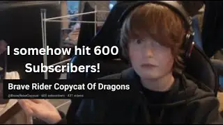 I Hit 600 Subscribers! Livestream Announcement!