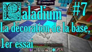 Paladium - Ep. 7 : La décoration de la base, 1er essai (Trop de couleur !)