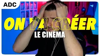 ON VA CRÉER LE CINÉMA (BEST-OF #25)