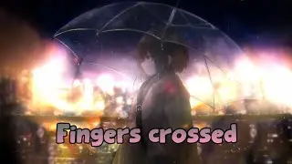 FIngers Crossed || Nightcore (Lyrics)