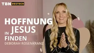 Déborah Rosenkranz: Gott hat immer noch das letzte Wort! | TBN Deutsch