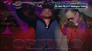 OPTIMO NSN "EL MAS FELIZ" ft wellington Toribio