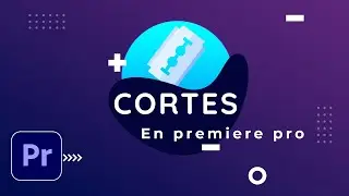 Como hacer cortes en premiere pro - trucos y atajos.