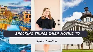 Shocking Things When Moving To South Carolina