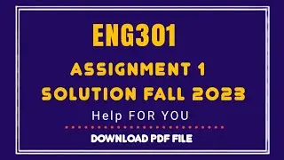 ENG301 ASSIGNMENT 1 SOLUTION fall 2023/eng301 