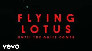 Flying Lotus - Until The Quiet Comes — short film by Kahlil Joseph