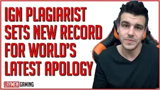 IGN Guy FINALLY Owns Up To Plagiarism - But Is It Too Late?