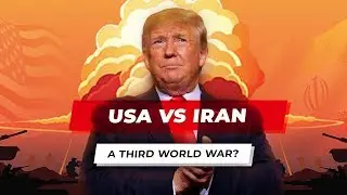 Iran VS USA. A Third World War?