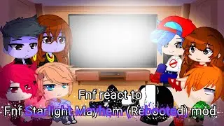 ||Fnf react to Fnf Starlight Mayhem (Rebooted) mod||yesh||