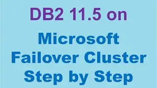 DB2 11.5 On Microsoft Cluster Service (MSCS) Step By Step