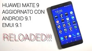 HUAWEI MATE 9 CON ANDROID 9.1 + EMUI 9.1 - La recensione di Cellulare Magazine