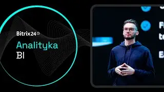 NOWY BITRIX24! Analityka Biznesowa w Bitrix24 (JESIEŃ 2021 AKTUALIZACJA)